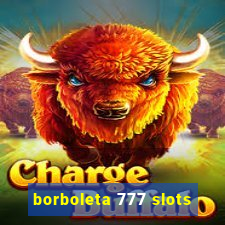 borboleta 777 slots